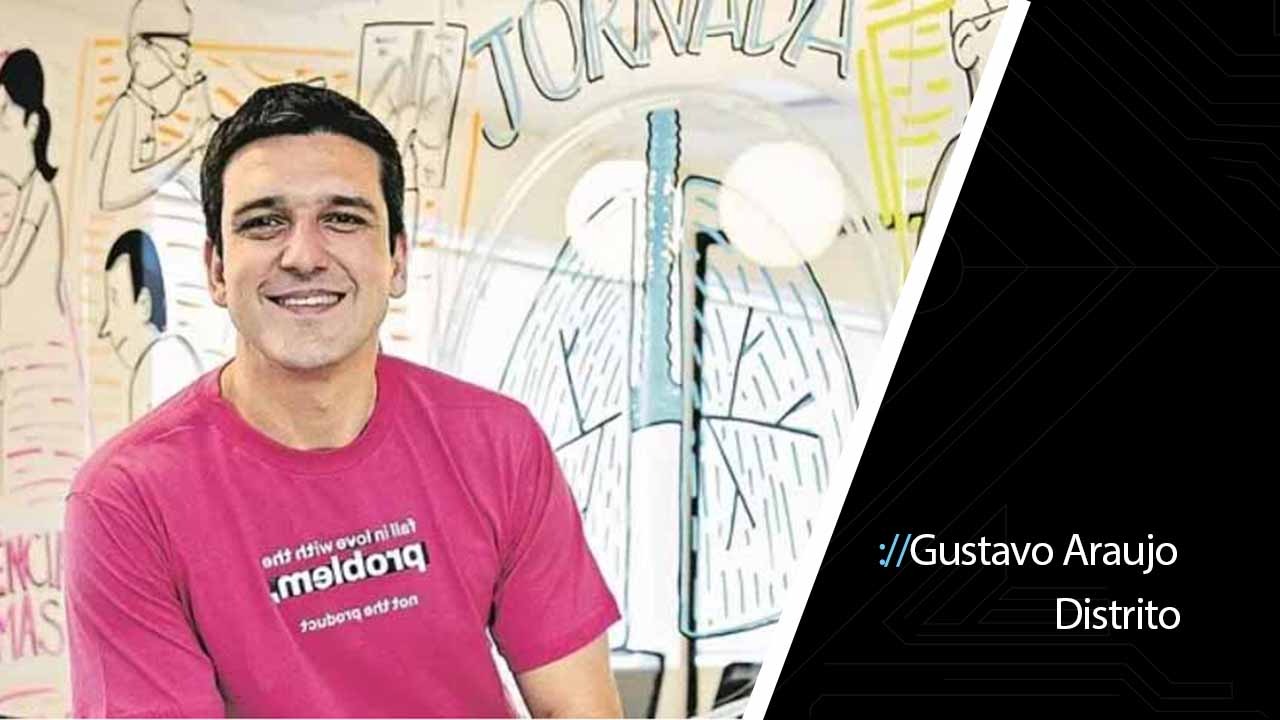 Gustavo Araujo, cofundador e CIO do Distrito